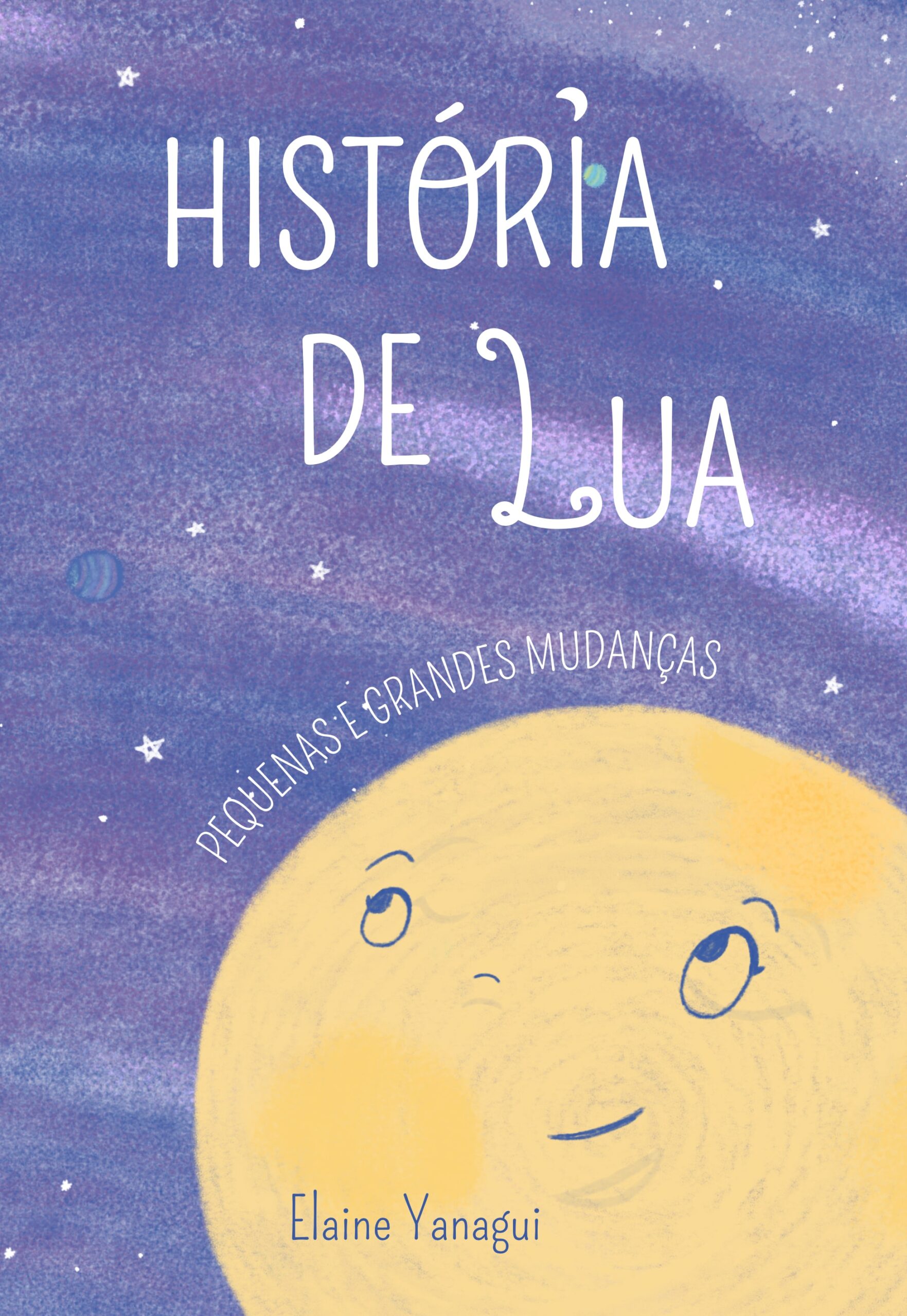 Capa do ebook mostra a lua na cor amarela olhando e sorrindo para o espaço de cor roxa repleto de estrelas.
